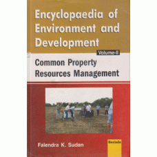 Encyclopedia of Environment and Development : Common Property Resources Management  (4 Vols.)
